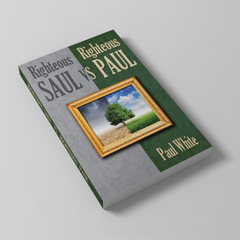 Righteous Saul vs Righteous Paul (E-book Download)