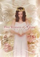 Five Women of Grace